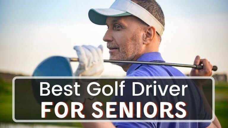 Best Golf Driver For Seniors In 2024 - Easy Distance Off The Tee