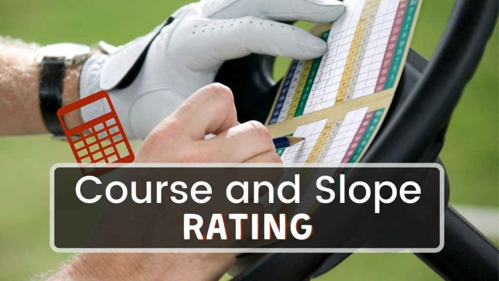 Course And Slope Rating Explained What You Need To Know! My Golf Heaven